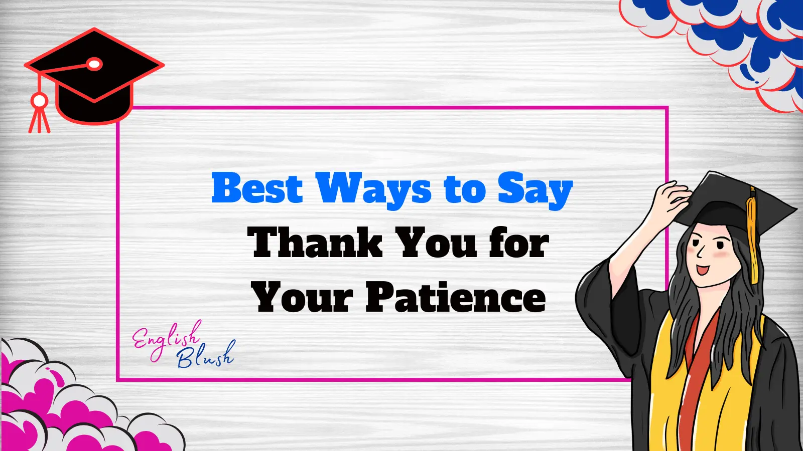 Best Ways to Say Thank You for Your Patience