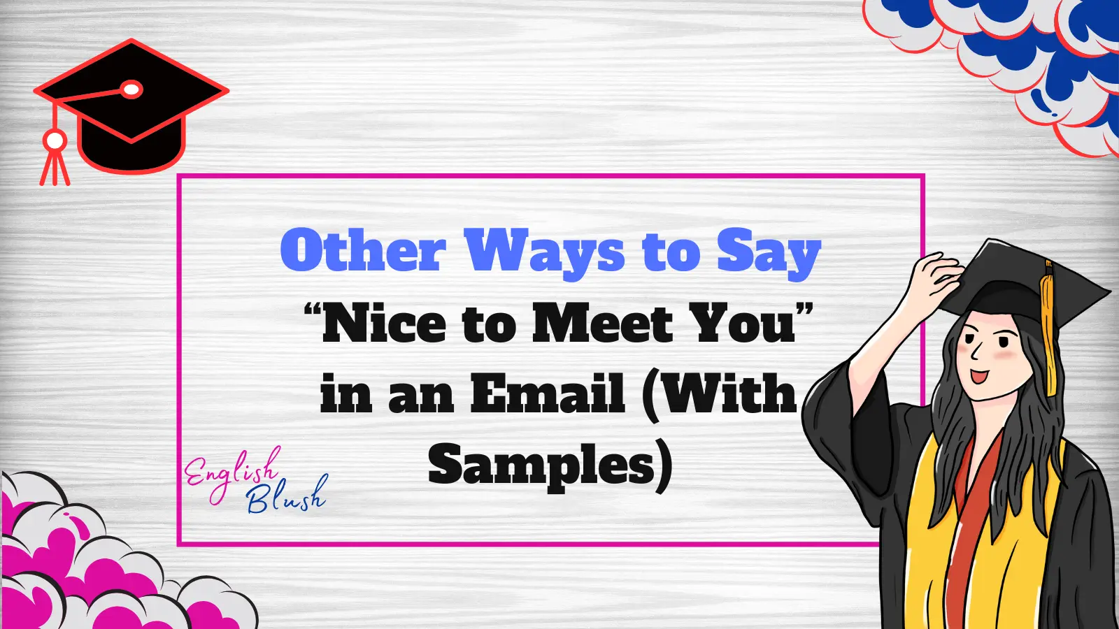 Other Ways to Say “Nice to Meet You” in an Email (With Samples)