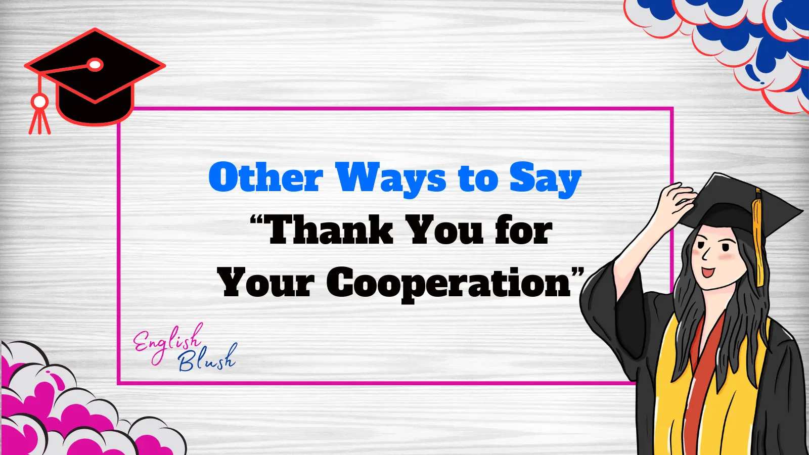 Other Ways to Say “Thank You for Your Cooperation”