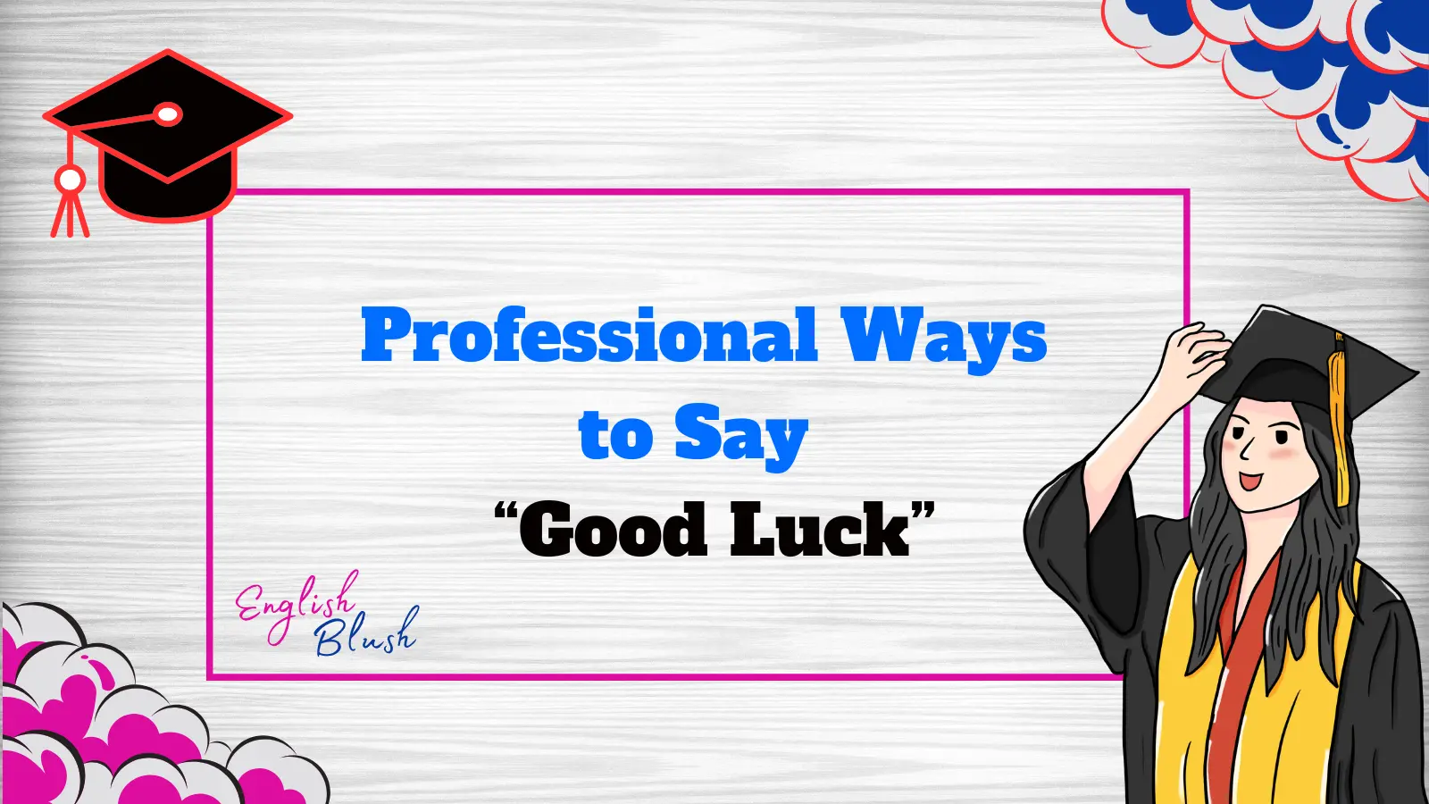 Professional Ways to Say “Good Luck”