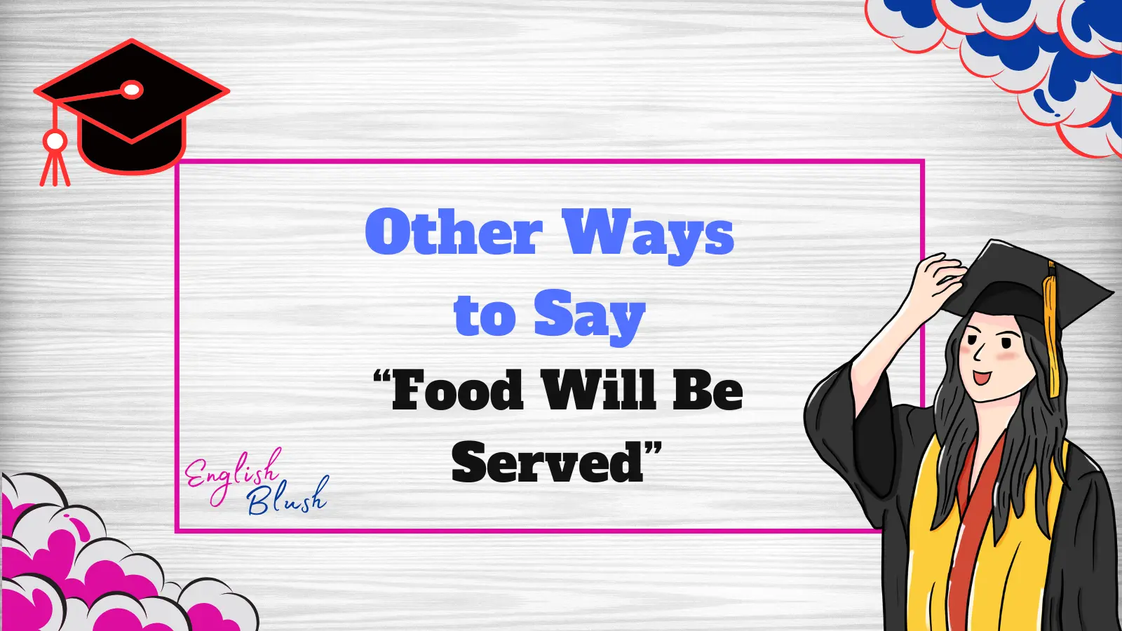 Other Ways to Say “Food Will Be Served”