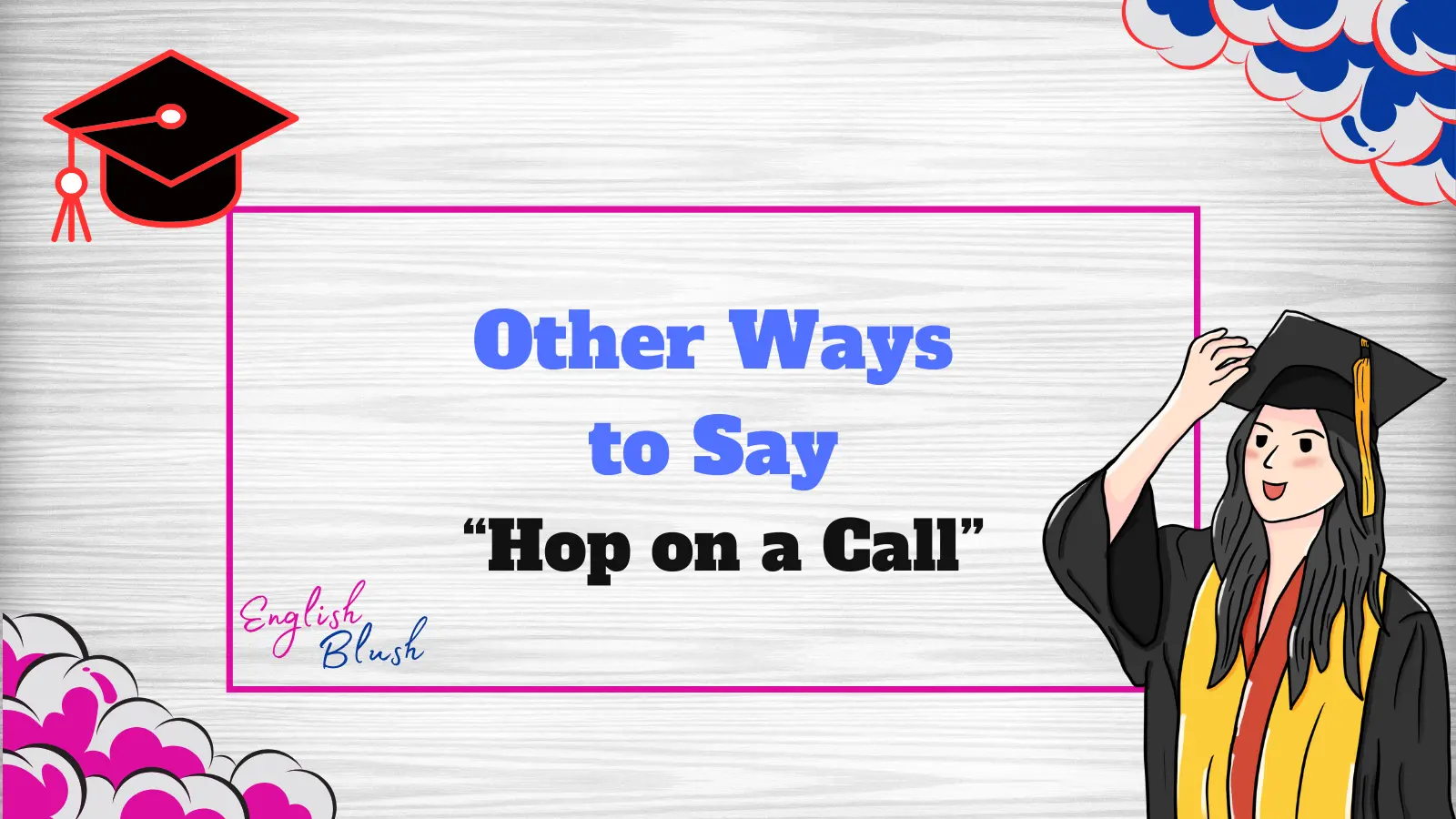 Other Ways to Say “Hop on a Call”