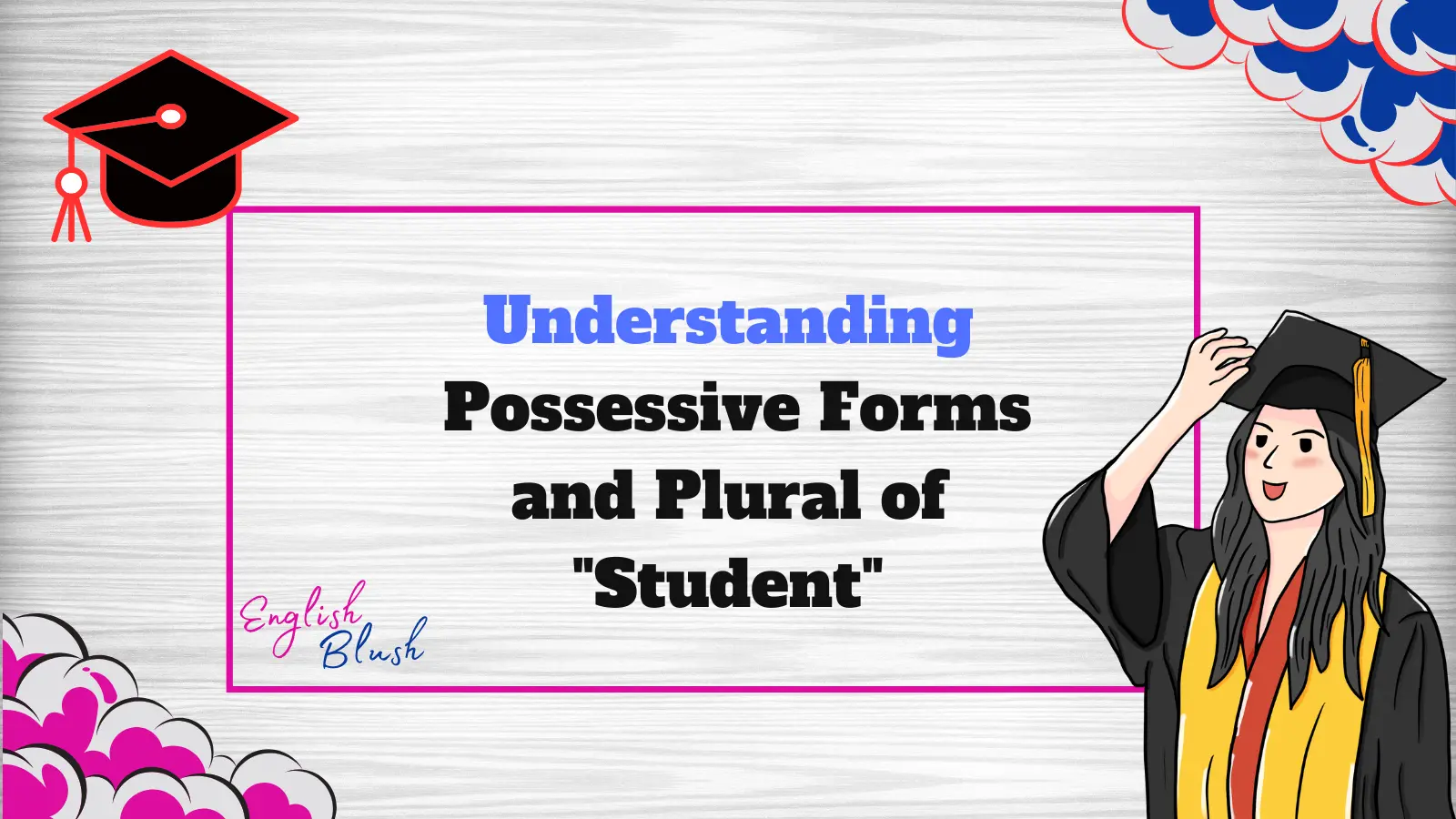 Understanding Possessive Forms and Plural of "Student"