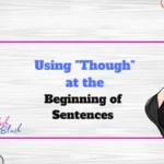 Using "Though" at the Beginning of Sentences