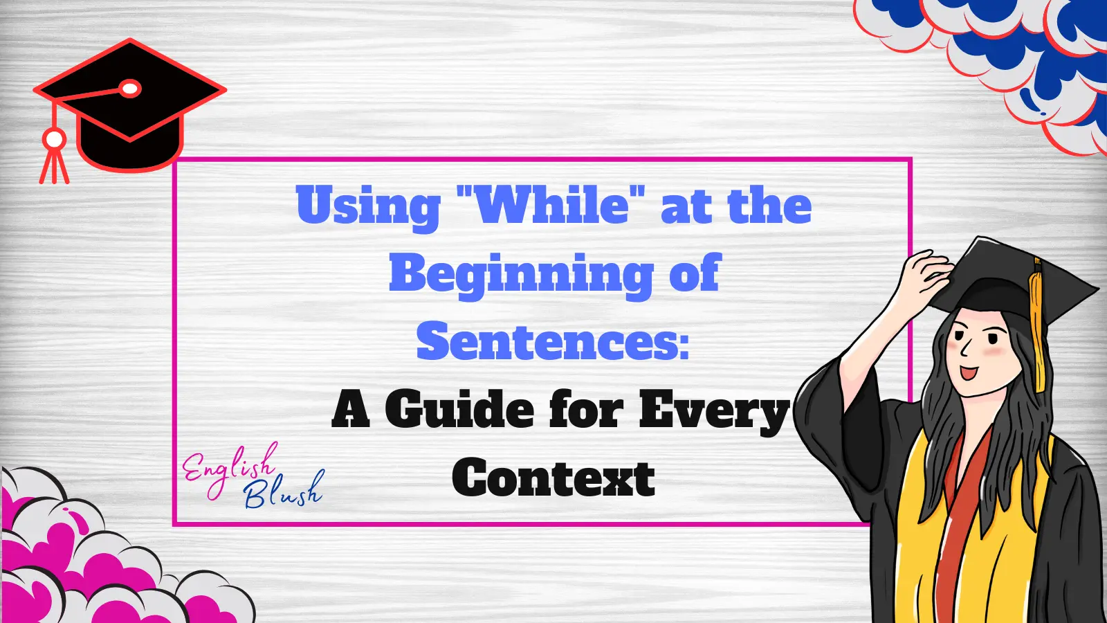 Using "While" at the Beginning of Sentences: A Guide for Every Context