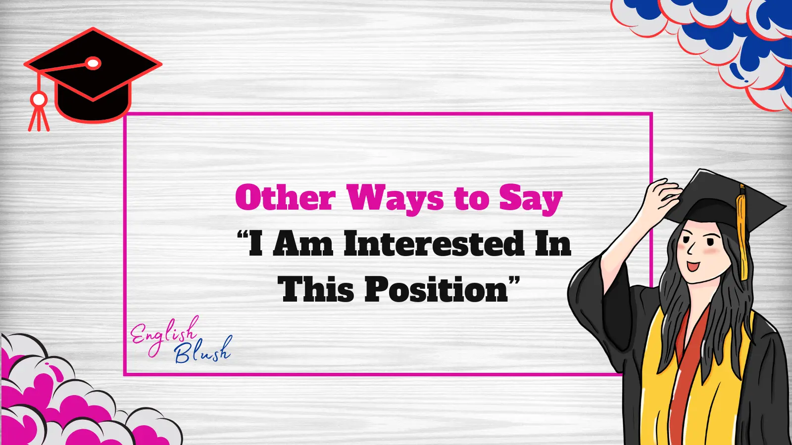 Other Ways to Say “I Am Interested In This Position”