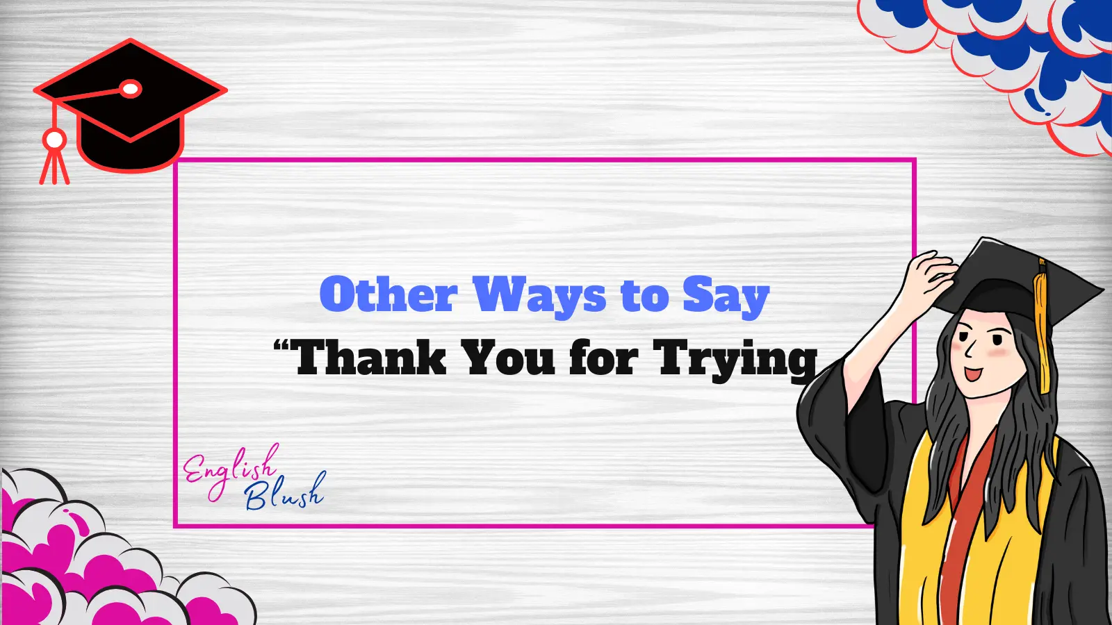 Other Ways to Say “Thank You for Trying