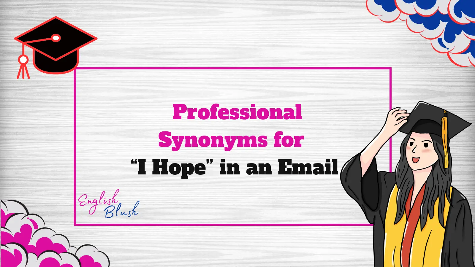 Professional Synonyms for “I Hope” in an Email