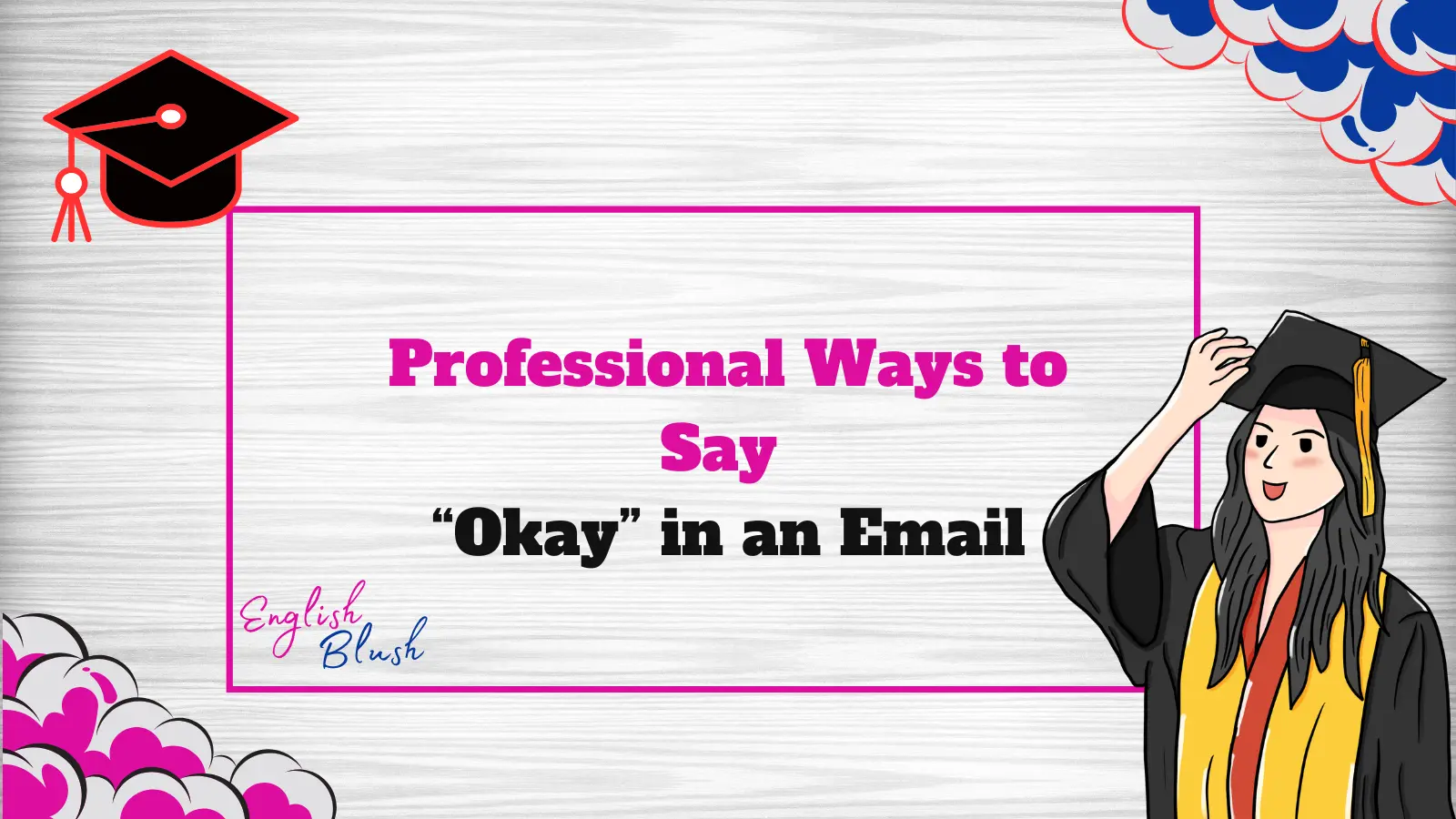 Professional Ways to Say “Okay” in an Email