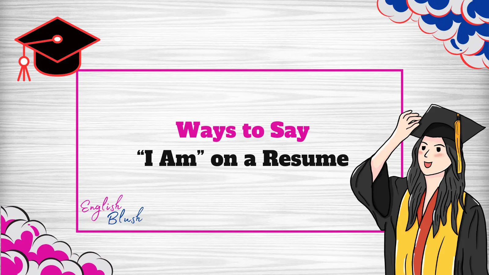 Ways to Say “I Am” on a Resume